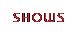 Shows